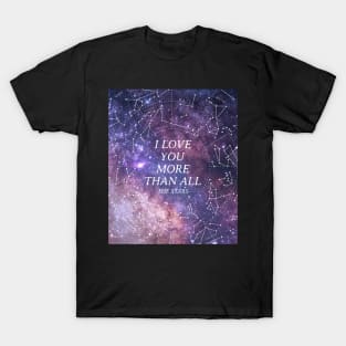 I love you more than all the stars T-Shirt